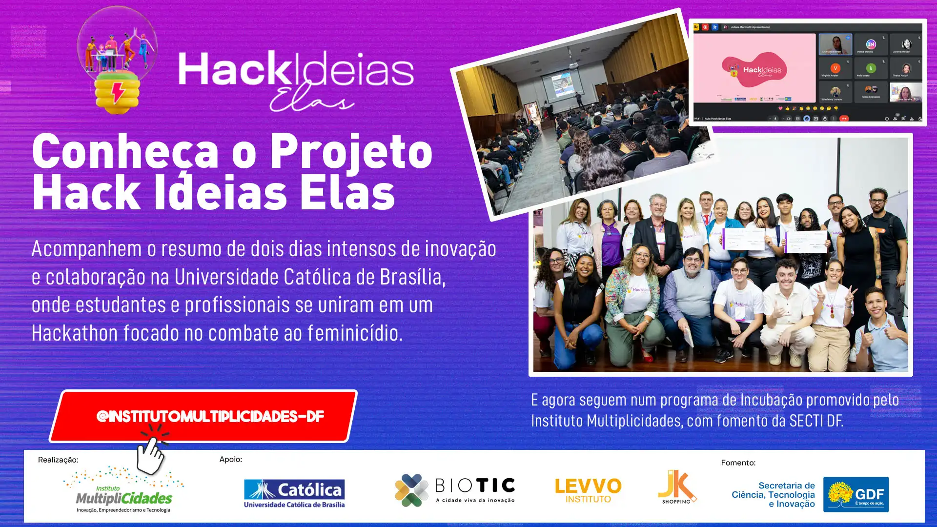 Acompanhem o resumo de dois dias intensos de inovação e colaboração na Universidade Católica de Brasília, onde estudantes e profissionais se uniram em um Hackathon focado no combate ao feminicídio.